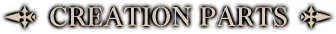 CREATION PARTS