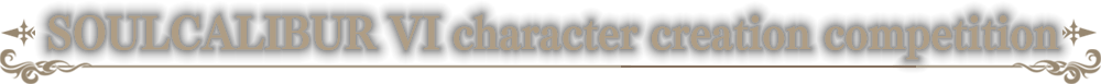 SOULCALIBUR VI character creation competition